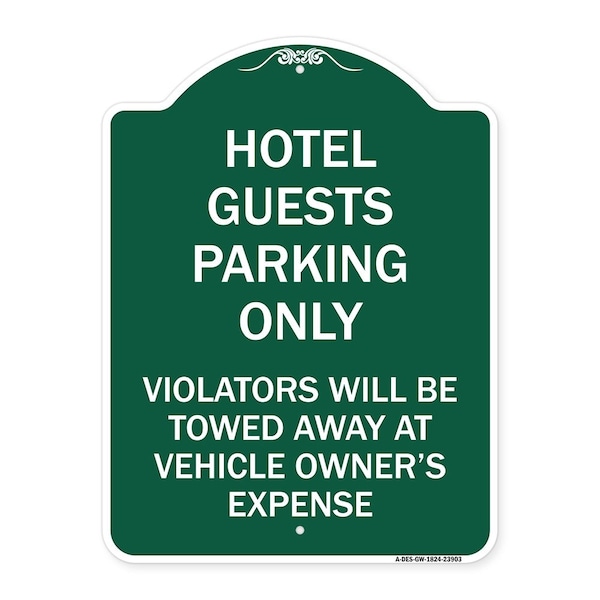 Signmission Hotel Guests Parking Violators Towed Away Vehicle Owners Expense Alum, 24" L, 18" H, GW-1824-23903 A-DES-GW-1824-23903 - main